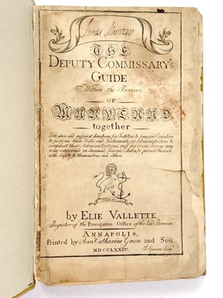 Item #410597 The Deputy Commissary's Guide Within the Province of Maryland. Elie VALLETTE