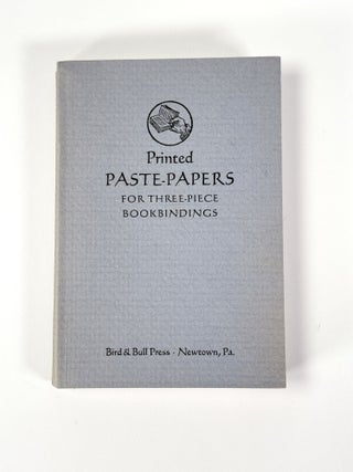 Item #410693 Printed Paste-Papers for Three-Piece Bookbindings. BIRD, BULL PRESS