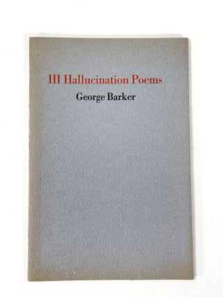 Item #410698 III Hallucination Poems. OLIPHANT PRESS – George BARKER