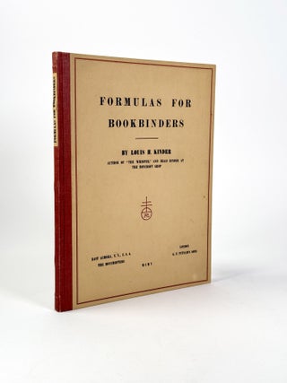 Item #410734 Formulas for Bookbinders. Louis H. KINDER
