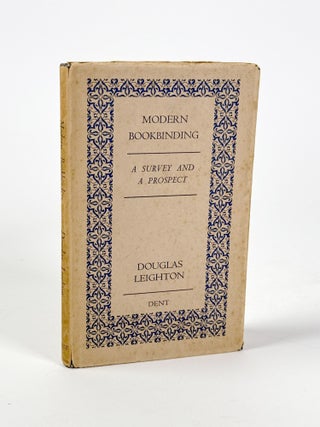 Item #410856 Modern Bookbinding. A Survey and a Prospect (The Fifth Dent Memorial Lecture)....