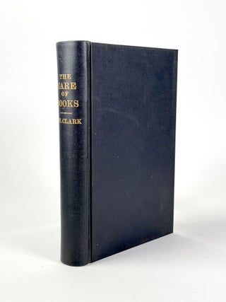 Item #410859 The Care of Books. An Essay on the Development of Libraries and their Fittings, from...