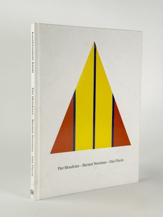 Item #411087 Piet Mondrian -- Barnett Newman -- Dan Flavin. Piet MONDRIAN, Barnett NEWMAN, Dan...