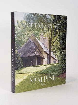 Item #411176 Poetry of Place: The New Architecture and Interiors of McAlpine. Bobby MCALPINE,...