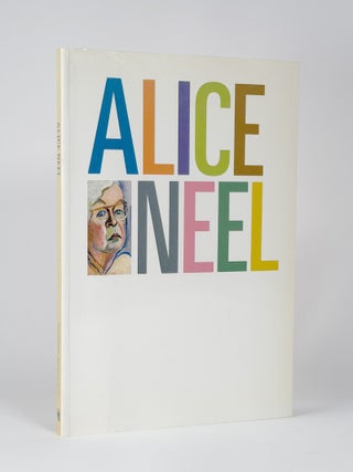 Item #411229 Alice Neel. Alice NEEL, Ann TEMKIN, artist, author