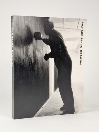 Item #411298 Richard Serra, Drawing: A Retrospective. Richard SERRA
