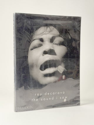 Item #411303 The Sound I Saw. Roy DECARAVA, author