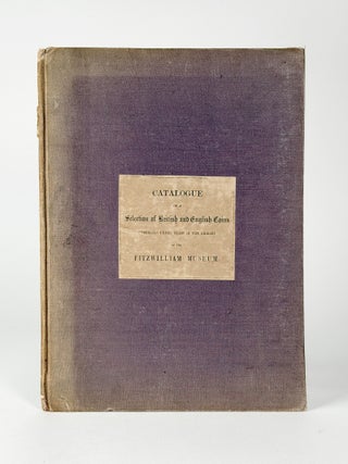 Item #411386 Catalogue of a Selection from the British and English Coins in the Fitzwilliam...