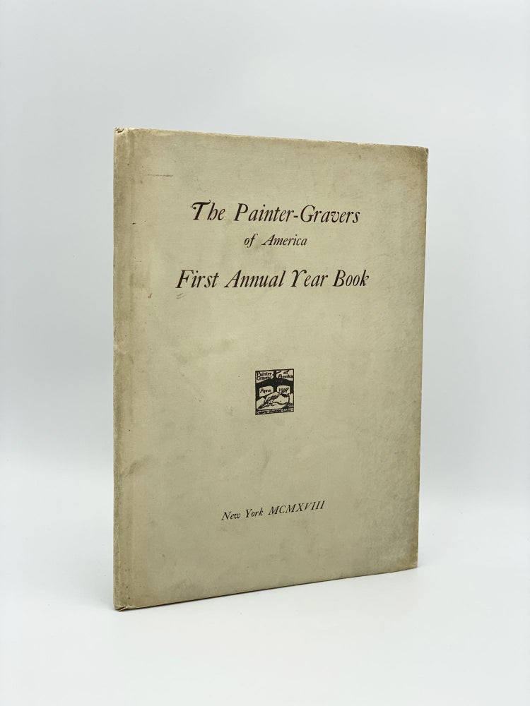 Item #63953 First Annual Year Book of the Painter-Gravers of America. Albert STERNER, introduction.